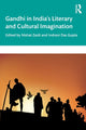 Book cover of: Gandhi in India’s Literary and Cultural Imagination. By: Mythili Ramchand
