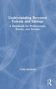 Book cover of: Understanding Bereaved Parents and Siblings. By: Cathy McQuaid