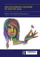Book cover of: Decolonising Gender in South Asia. By: Nazia Hussein
