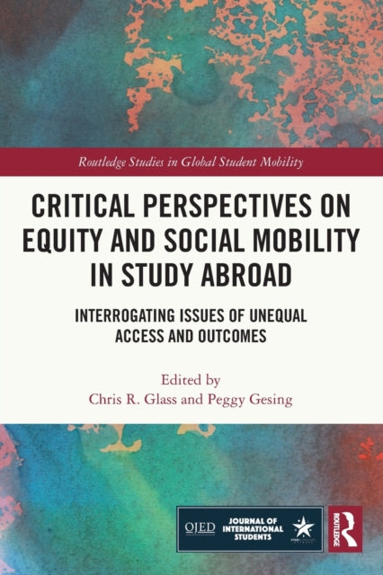 Book cover of: Critical Perspectives on Equity and Social Mobility in Study Abroad. By: Chris R. Glass