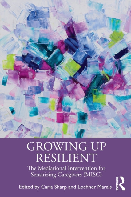 Book cover of: Growing Up Resilient. By: Carla Sharp