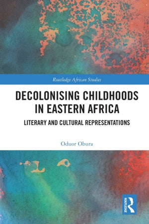 Decolonising Childhoods in Eastern Africa