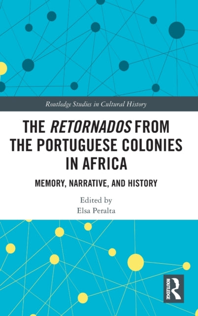 Book cover of: Retornados from the Portuguese Colonies in Africa. By: Elsa Peralta