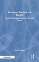 Book cover of: Behaviour Barriers and Beyond. By: Rachel Thynne