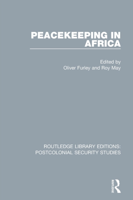 Book cover of: Peacekeeping in Africa. By: Oliver Furley