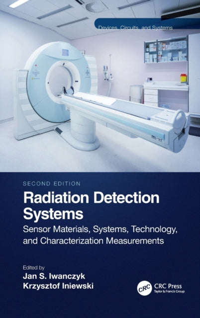 Book cover of: Radiation Detection Systems. By: Jan S. Iwanczyk