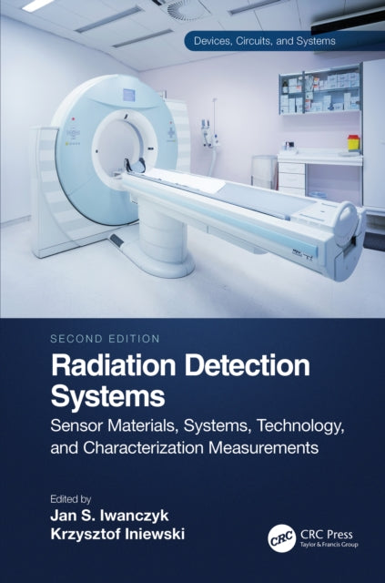 Book cover of: Radiation Detection Systems. By: Jan S. Iwanczyk