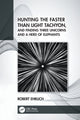 Book cover of: Hunting the Faster than Light Tachyon, and Finding Three Unicorns and a Herd of Elephants. By: Robert Ehrlich
