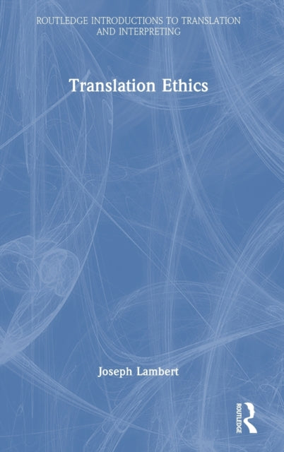 Book cover of: Translation Ethics. By: Joseph Lambert