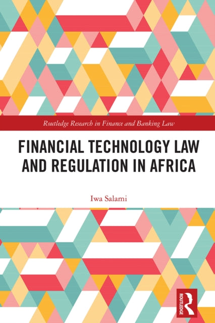 Book cover of: Financial Technology Law and Regulation in Africa. By: Iwa Salami