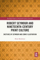 Book cover of: Robert Seymour and Nineteenth-Century Print Culture. By: Brian Maidment