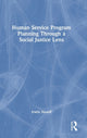 Book cover of: Human Service Program Planning Through a Social Justice Lens