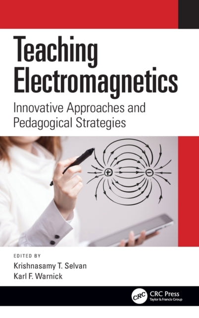 Book cover of: Teaching Electromagnetics. By: Krishnasamy T. Selvan