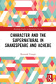 Book cover of: Character and the Supernatural in Shakespeare and Achebe. By: Kenneth Usongo