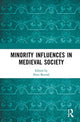 Book cover of: Minority Influences in Medieval Society. By: Nora Berend