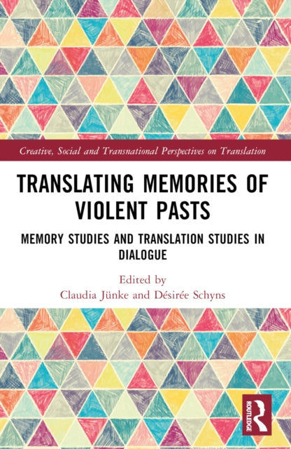 Book cover of: Translating Memories of Violent Pasts. By: Claudia Jünke