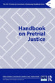 Book cover of: Handbook on Pretrial Justice. By: Christine S. Scott-Hayward