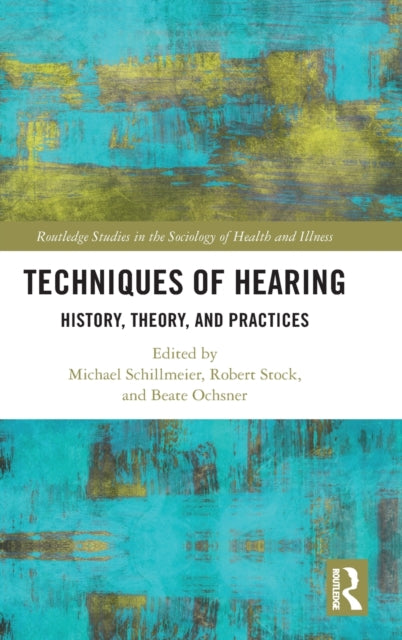 Book cover of: Techniques of Hearing. By: Michael Schillmeier