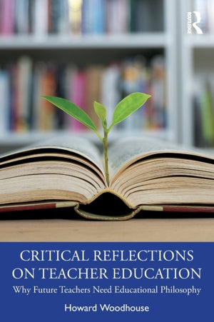 Critical Reflections on Teacher Education