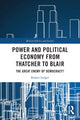 Book cover of: Power and Political Economy from Thatcher to Blair. By: Robert Ledger