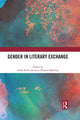 Book cover of: Gender in Literary Exchange. By: Anka Ryall