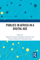 Book cover of: Publics in Africa in a Digital Age. By: Sharath Srinivasan