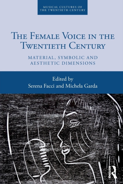 Book cover of: Female Voice in the Twentieth Century. By: Serena Facci