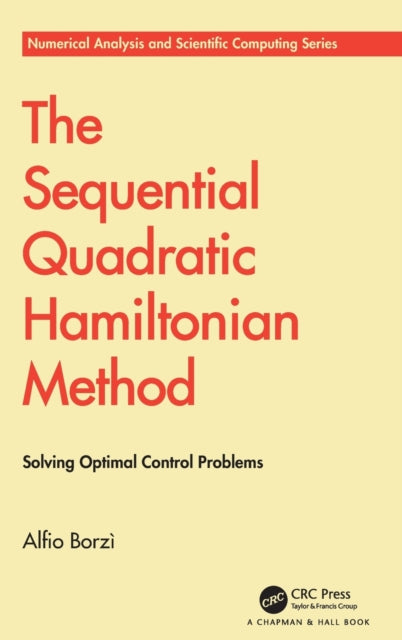Book cover of: Sequential Quadratic Hamiltonian Method. By: Alfio Borzì