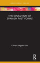Book cover of: Evolution of Spanish Past Forms. By: Gibran Delgado-Díaz