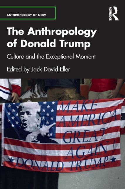 Book cover of: Anthropology of Donald Trump. By: Jack David Eller