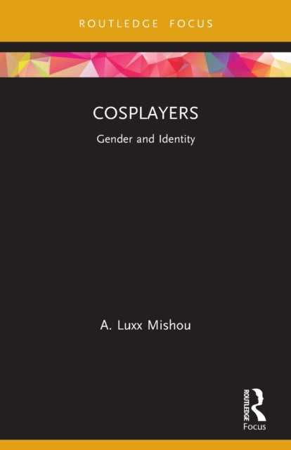 Book cover of: Cosplayers. By: A. Luxx Mishou