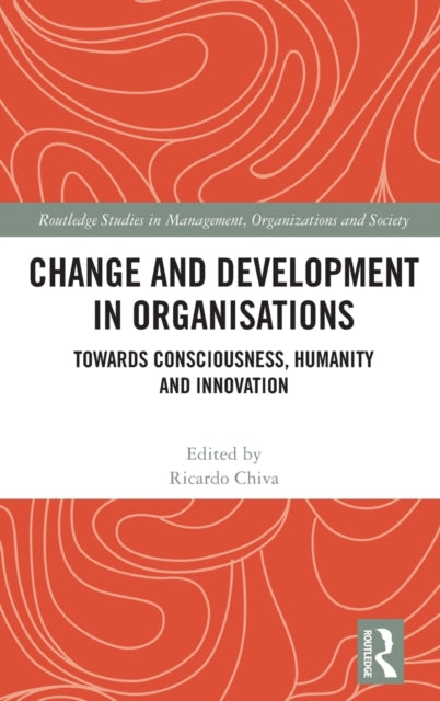 Book cover of: Change and Development in Organisations. By: Ricardo Chiva
