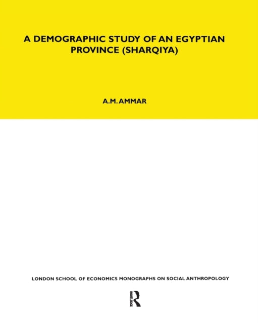 Book cover of: Demographic Study of an Egyptian Province (Sharquiya). By: Abbas Mustafá Ammar
