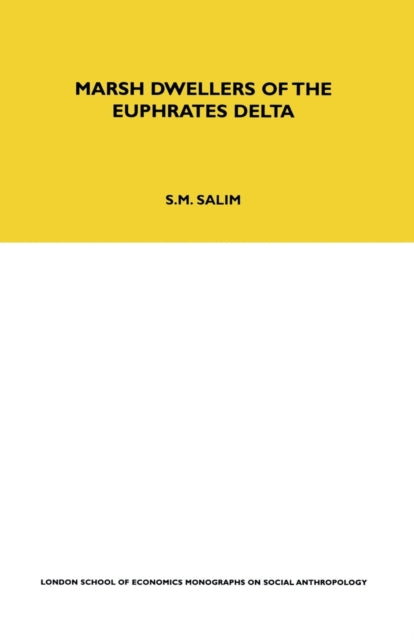 Book cover of: Marsh Dwellers of the Euphrates Delta. By: Shakir Mustafa Salim