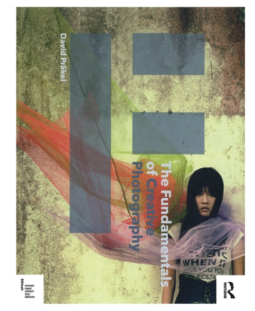Book cover of: Fundamentals of Creative Photography. By: David Prakel