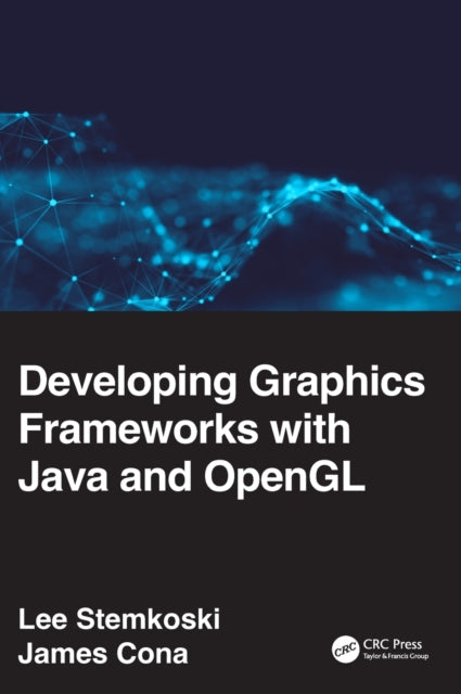 Book cover of: Developing Graphics Frameworks with Java and OpenGL. By: Lee Stemkoski