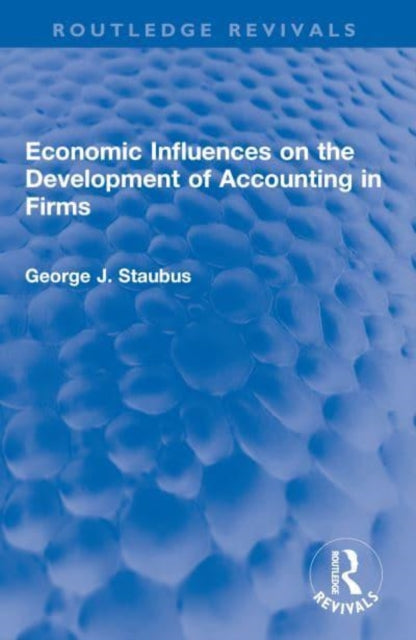 Book cover of: Economic Influences on the Development of Accounting in Firms