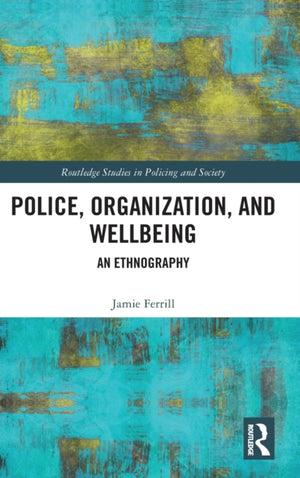 Police, Organization, and Wellbeing
