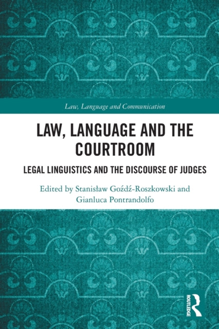 Book cover of: Law, Language and the Courtroom. By: Stanisław Goźdź-Roszkowski