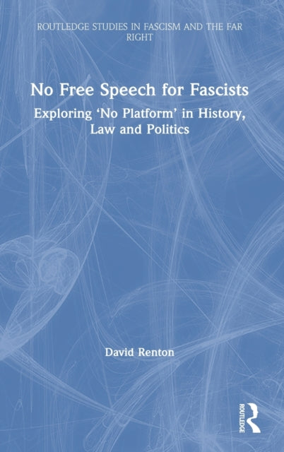 Book cover of: No Free Speech for Fascists. By: Dave Renton