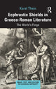 Book cover of: Ecphrastic Shields in Graeco-Roman Literature. By: Karel Thein