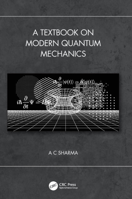 Book cover of: Textbook on Modern Quantum Mechanics. By: A. C Sharma