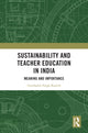 Book cover of: Sustainability and Teacher Education in India