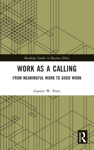 Book cover of: Work as a Calling. By: Garrett W. Potts
