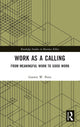 Book cover of: Work as a Calling. By: Garrett W. Potts