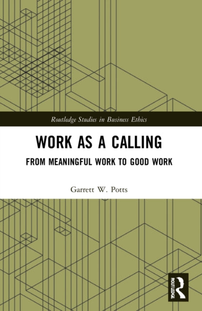 Book cover of: Work as a Calling. By: Garrett W. Potts