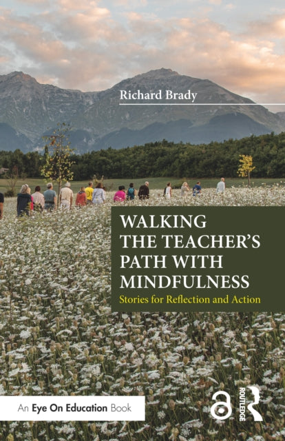 Book cover of: Walking the Teacher's Path with Mindfulness. By: Richard Brady