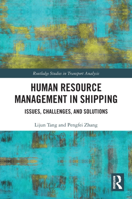 Book cover of: Human Resource Management in Shipping. By: Lijun Tang