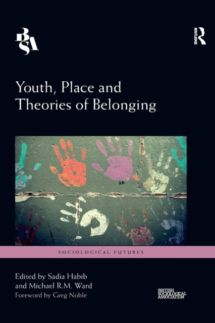 Book cover of: Youth, Place and Theories of Belonging. By: Sadia Habib