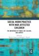 Book cover of: Social Work Practice with War-Affected Children. By: Myriam S. Denov